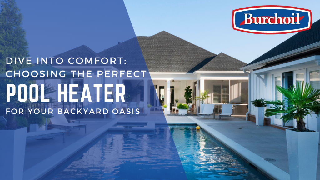 Pool Heater for backyard oasis